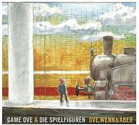 Game Ove & die Spielfiguren Ove,Wenn und Aber (CD)