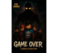 GAME OVER : A Roblox flicker Story