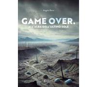 Game over. All'alba dell'ultimo sole