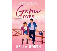 Game Over: An utterly unputdownable, sweet and spicy enemies-to-lovers cowboy romance