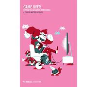 Game over. Critica della ragione videoludica