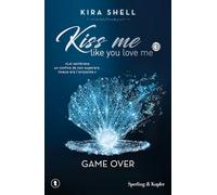 Game Over. Kiss me like you love me. Ediz. italiana. Vol. 3