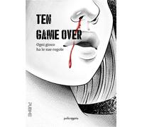 Game over. Ten - Bonelli Ilaria