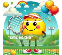 "Game, Set, Color: A Tennis Coloring Book for Kids": Coloring Book