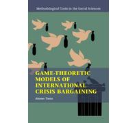 Game-Theoretic Models of International Crisis Bargaining