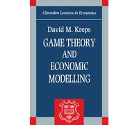 David M. Kreps Game Theory and Economic Modelling (Tascabile)