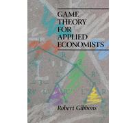Robert Gibbons Game Theory for Applied Economists (Tascabile)