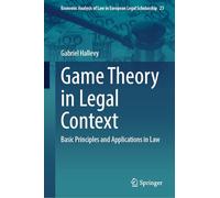 Game Theory in Legal Context: Basic Principles and Applications in Law