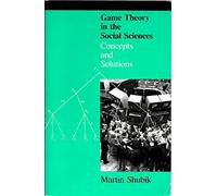 Game Theory In The Social Sciences Volume 1 (MIT Press): Concepts and Solutions