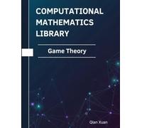 Game Theory: Theorems, Proofs, and Python Implementations