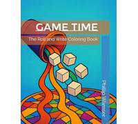 Game Time: The Roll and Write Coloring Book: The original roll and write coloring book.
