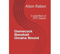 Gamecock Baseball Omaha Bound: A Look Back at 1975 Season