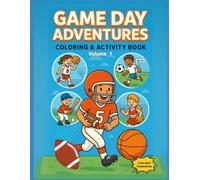 GAMEDAY ADVENTURES: Coloring and Activity book ( Learning sport basics) Volume 1: Football and Basketball