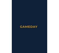 GAMEDAY - BLUE AND GOLD Edition | Premium Lined Journal | 6" x 9" | Soft Cover | 120+ Pages: A Bold, Team-Inspired Writing Notebook - Perfect for School, Game Day Notes, or Thoughtful Gifts
