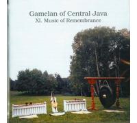 Gamelan Of Central Java - XI - Music of Remembrance