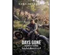 Gameloremaster Days Gone Remastered Game Guide (Tascabile)
