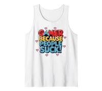 Gamer Because People Suck Funny Gaming Humor Canotta