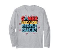 Gamer Because People Suck Funny Gaming Humor Maglia a Manica