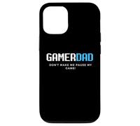 Gamer Dad Don't Make Me Make Me Sospende il mio gioco Father's Day Gaming Custodia per iPhone 12/12 Pro