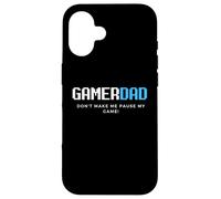 Gamer Dad Don't Make Me Make Me Sospende il mio gioco Father's Day Gaming Custodia per iPhone 16