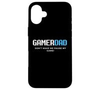Gamer Dad Don't Make Me Make Me Sospende il mio gioco Father's Day Gaming Custodia per iPhone 16 Plus
