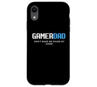Gamer Dad Don't Make Me Make Me Sospende il mio gioco Father's Day Gaming Custodia per iPhone XR