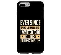 Gamer fin da quando ero un bambino piccolo volevo essere al chiuso Custodia per iPhone 7 Plus/8 Plus