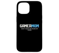 Gamer Mom Don't Make Me Make Me Mouse My Game Festa della mamma Custodia per iPhone 15