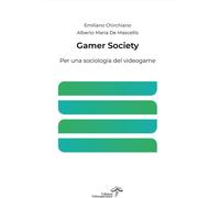 Gamer Society. Per una sociologia del videogame - 2026 - Edizioni