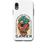 Gamer Una persona che ha capito che la vita reale è troppo noiosa Custodia per iPhone XR