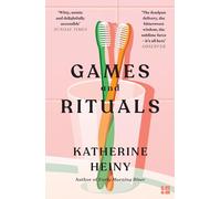 Games and Rituals: The witty and tender short story collection from the beloved author of Early Morning Riser