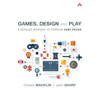 Games, Design and Play: A detailed approach to iterative game design (Game