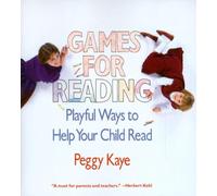 Games for Reading: Playful Ways to Help Your Child Read