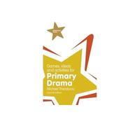 Games, Ideas & Activties for Primary Drama
