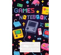 Games Notebook | Retro Gaming Journal for Kids and Teens | 120 Pages, 6x9, Lined Notebook for School and Fun: Cool Gamer Notebook for Writing, ... Gift for Boys, Girls, and Video Game Fans