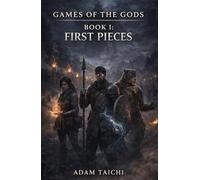 Games of The Gods - First Pieces: A Dark Progression Fantasy LitRPG Adventure