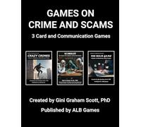Games on Crime and Scams: Featuring Crazy Crimes, Scamalot, and The Scam Game