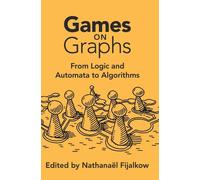 Games on Graphs: From Logic and Automata to Algorithms-Copertina rigida