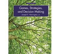 Games, Strategies, and Decision Making