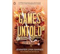 Games Untold: The thrilling and romantic story collection set in the world of The Inheritance Games: 5