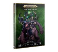 Games Workshop - Age of Sigmar - Dawnbringers: Book II - Reign Of The Brute