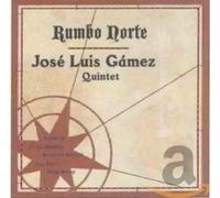 Gamez, Jose Luis - Rumbo Norte
