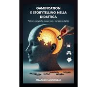Gamification e Storytelling nella Didattica: Motivare con giochi, escape room e narrazione digitale