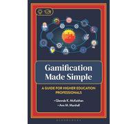 Gamification Made Simple: A Guide for Higher Education Professionals