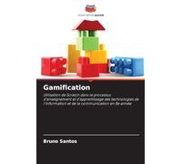 Gamification: Utilisation de Scratch dans le processus d'enseignement et d'apprentissage des technologies de l'information et de la communication en 8e année