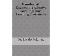 Gamified AI: Engineering Adaptive and Engaging Learning Ecosystems