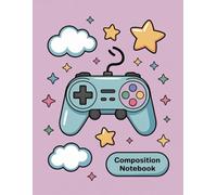 Gaming Controller Aesthetic Game Notebook: 120 Pages Composition Book, with Fantasycartoon Cover Design, ideal for Ideas, Creative Writing, ... Book, with Fantasycartoon Cover Design, ide