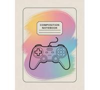 Gaming Controller Aesthetic Game Notebook: 120 Pages Composition Book, with Watercolor Cover Design, designed for Drawing, School Notes, Women, Kids, ... Cover Design, designed for Drawing, Schoo