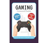 Gaming Crossword Puzzles: Crossword Puzzles with Easy to Read Print about Gaming, Freetime, Gaming Terms and More I 6x9 inches, 120 pages I 50+ Puzzles … Perfect Gift for Gamers and Travel