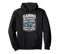 Gaming Introvert Dog Lover Coffee First People Mai Felpa con Cappuccio